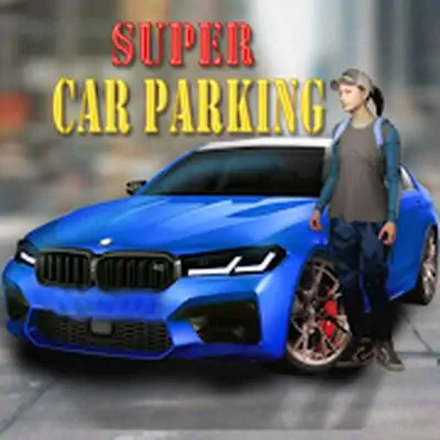 Download Super car parking MOD APK [Mega Menu] for Android ver. 2.2