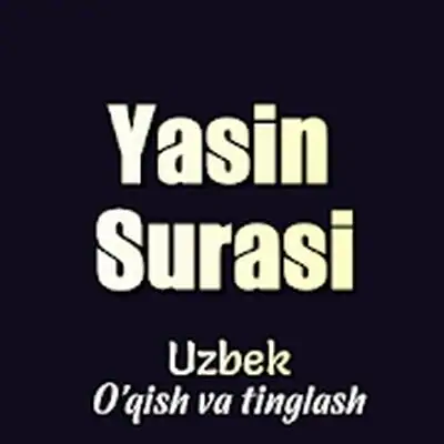 Download Yasin Surasi Uzbek (MP3 MP4) MOD APK [Ad-Free] for Android ver. 5.6